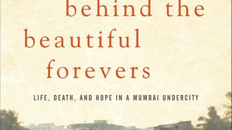 "Behind the Beautiful Forevers" by Katherine Boo (Random House)