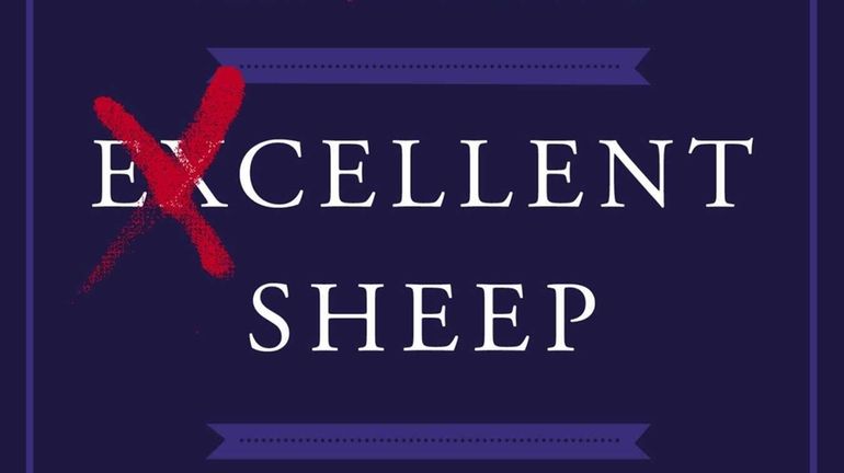 "Excellent Sheep: The Miseducation of the American Elite and the...