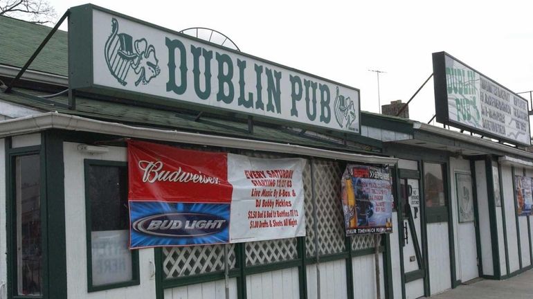 The Dublin Pub, at 2002 Jericho Turnpike in New Hyde...